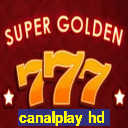 canalplay hd